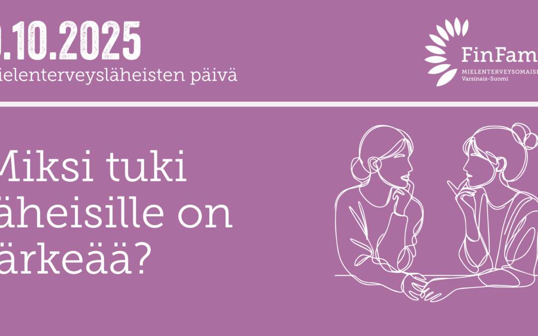 Mielenterveysläheisten päivä 9.10. – Miksi tuki läheisille on tärkeää?