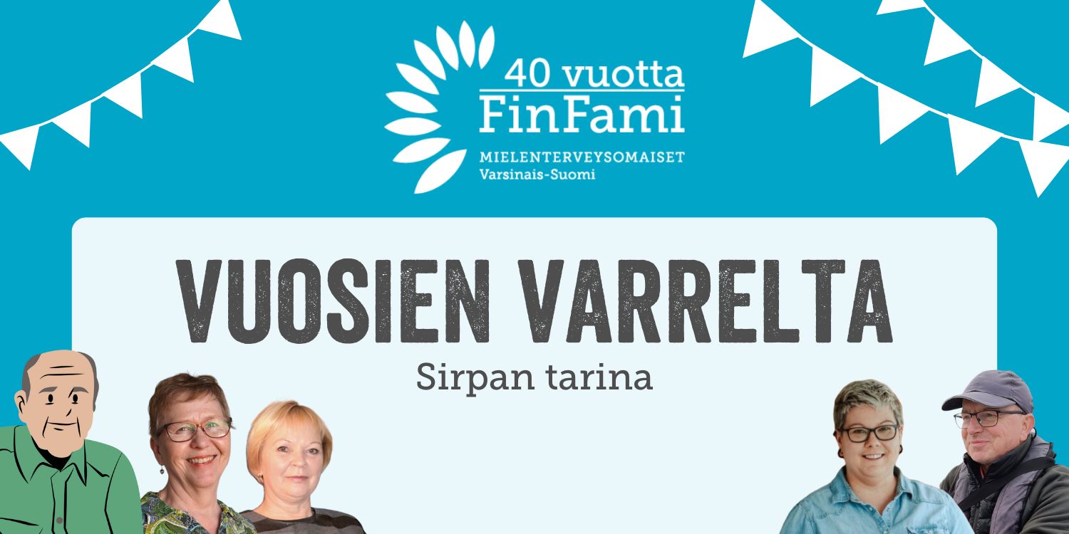 Kuvituskuva, jossa kirjoittajien kasvot alaosassa ja keskellä teksti "Vuosien varrelta - Sirpan tarina". Ylälaidassa sinisellä pohjalla V-S FInFamin logo sekä valkoisia juhlaviirejä